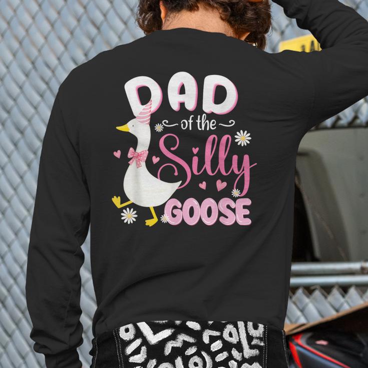 Silly Dad Goose Dad 1st Birthday Family Matching Party Long Sleeve T-Shirt Back Print