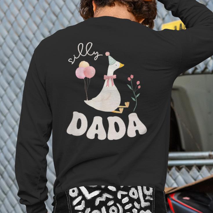 Silly Dada Silly Goose Dad Birthday Family Matching Party Long Sleeve T-Shirt Back Print