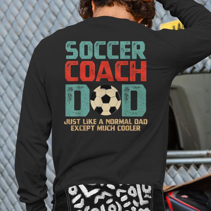 Soccer Coach Dad T-Shirt Long Sleeve T-Shirt Back Print