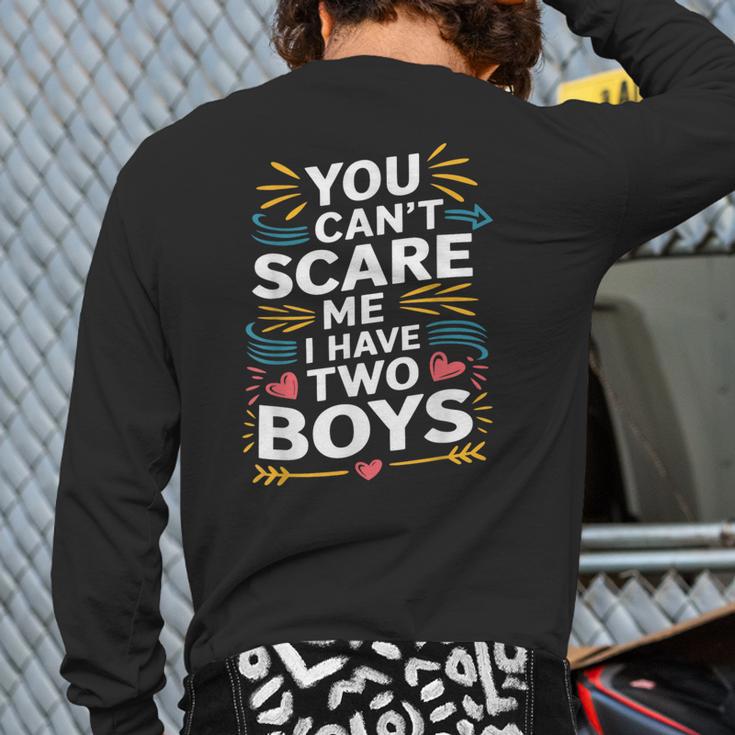 Son Dad Jokes You Can't Scare Me I Have Two Boys Men Long Sleeve T-Shirt Back Print