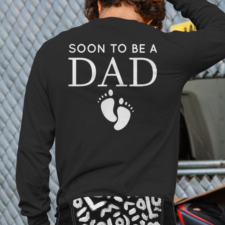 Soon To Be A Dad Unique Father For Would Be Daddy Long Sleeve T-Shirt Back Print