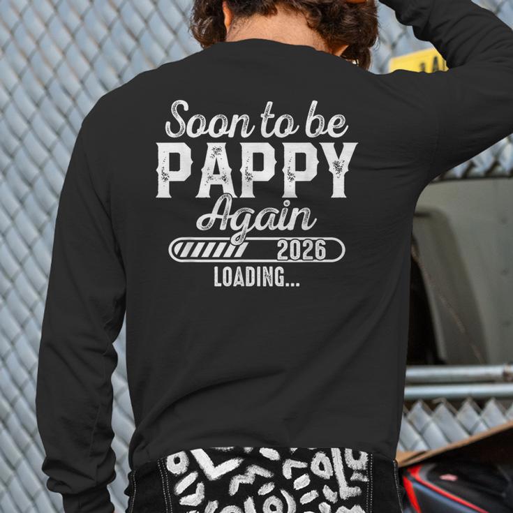Soon To Be Pappy Again Est 2026 Future New Dad Long Sleeve T-Shirt Back Print Soon To Be Pappy Again Est 2026 Future New Dad Long Sleeve T-Shirt Back Print