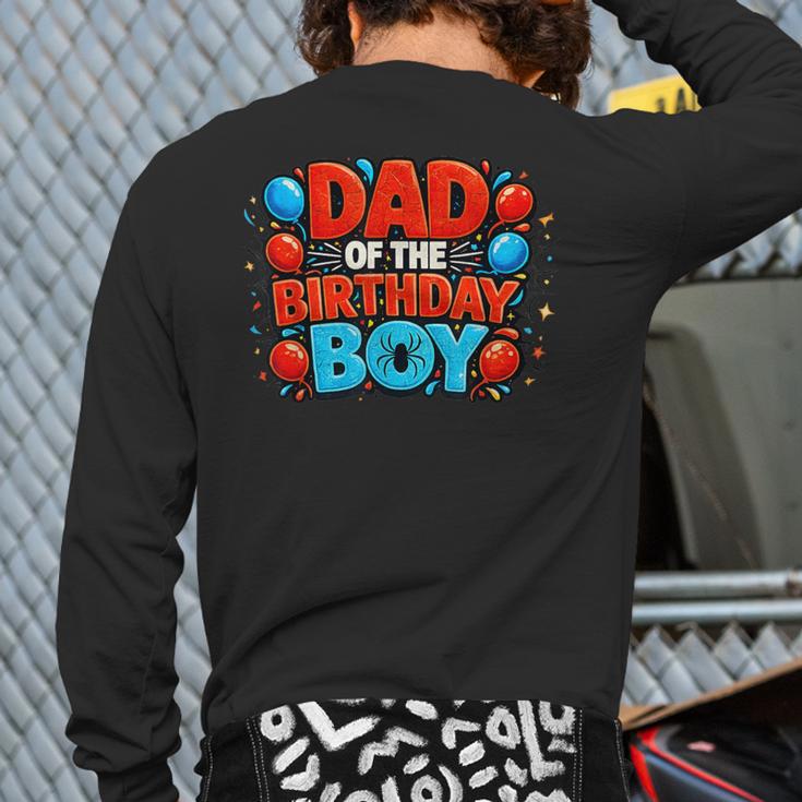 Spider Birthday Party Dad Of The Birthday Boys Spider Webs Long Sleeve T-Shirt Back Print