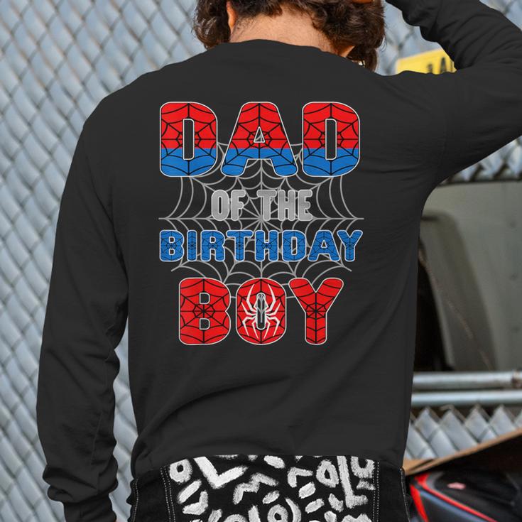 Spider Web Birthday Party Dad Of The Birthday Boy Long Sleeve T-Shirt Back Print Spider Web Birthday Party Dad Of The Birthday Boy Long Sleeve T-Shirt Back Print
