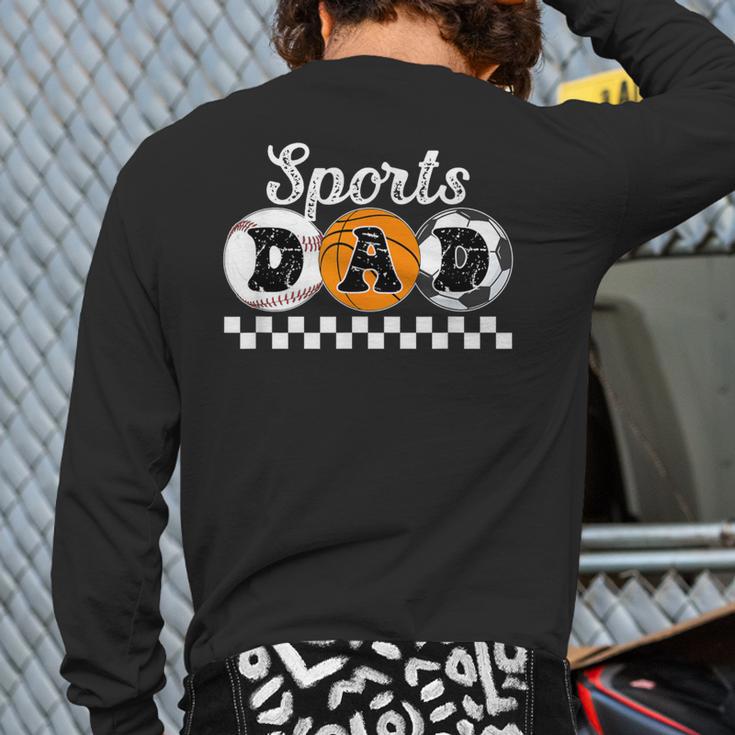 Sports Dad Proud Sports Father Sport Dad Long Sleeve T-Shirt Back Print