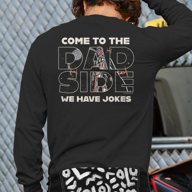 Star Wars Come To The Dad Side Long Sleeve T-Shirt Back Print Star Wars Come To The Dad Side Long Sleeve T-Shirt Back Print