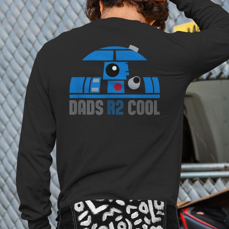 Star Wars Father's Day R2-D2 Dad's R 2 Cool Pun Long Sleeve T-Shirt Back Print