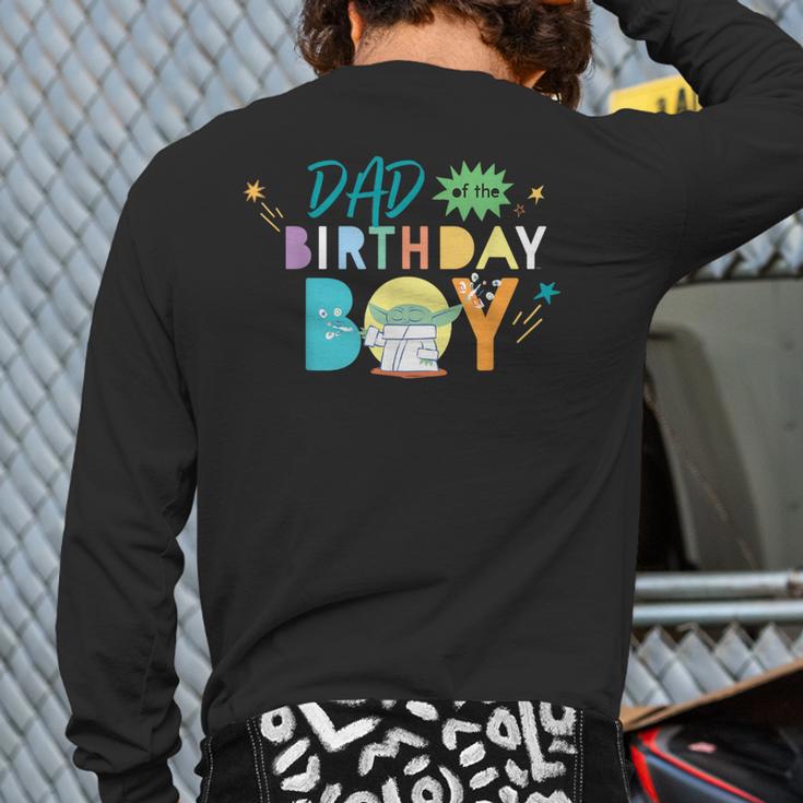 Star Wars Grogu Mandalorian Toon Dad Of The Birthday Boy Long Sleeve T-Shirt Back Print
