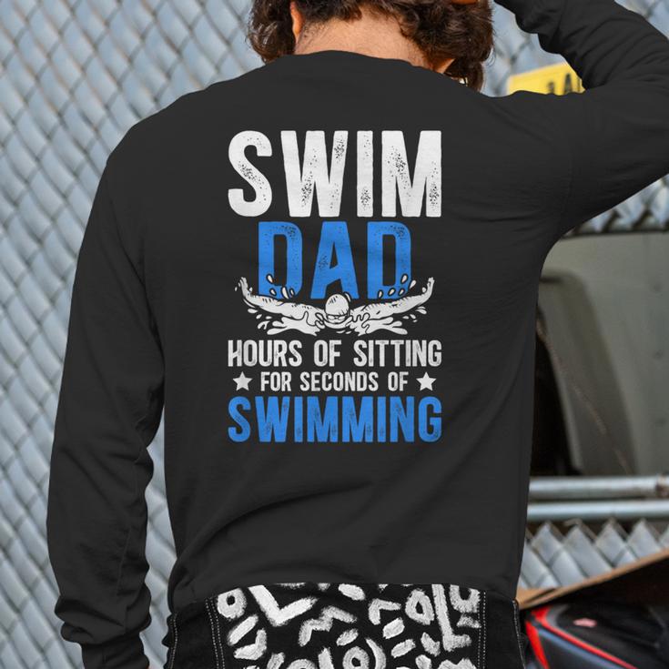 Swim Dad Swimming Dad Of A Swimmer Dad Swim Father Long Sleeve T-Shirt Back Print Swim Dad Swimming Dad Of A Swimmer Dad Swim Father Long Sleeve T-Shirt Back Print