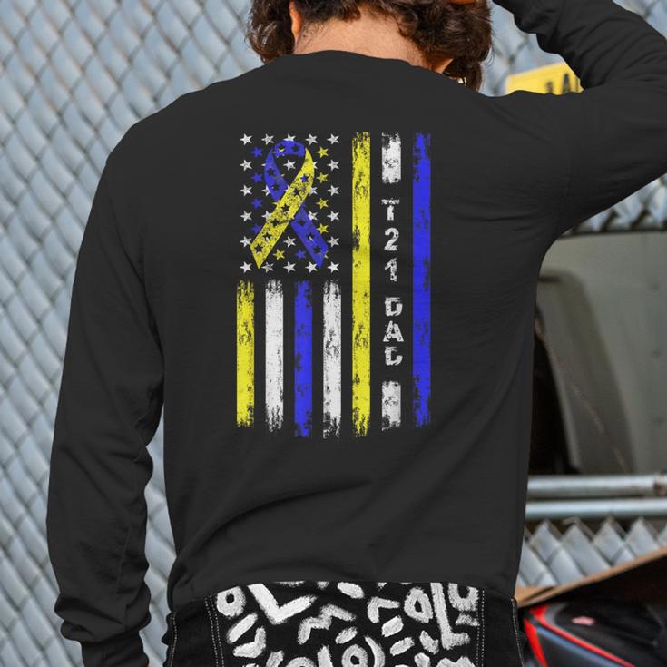 T21 Dad American Flag Down Syndrome Awareness Long Sleeve T-Shirt Back Print