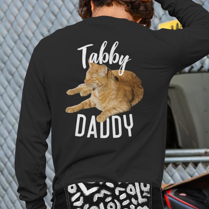 Tabby Daddy Cat Lover Saying Graphic Long Sleeve T-Shirt Back Print