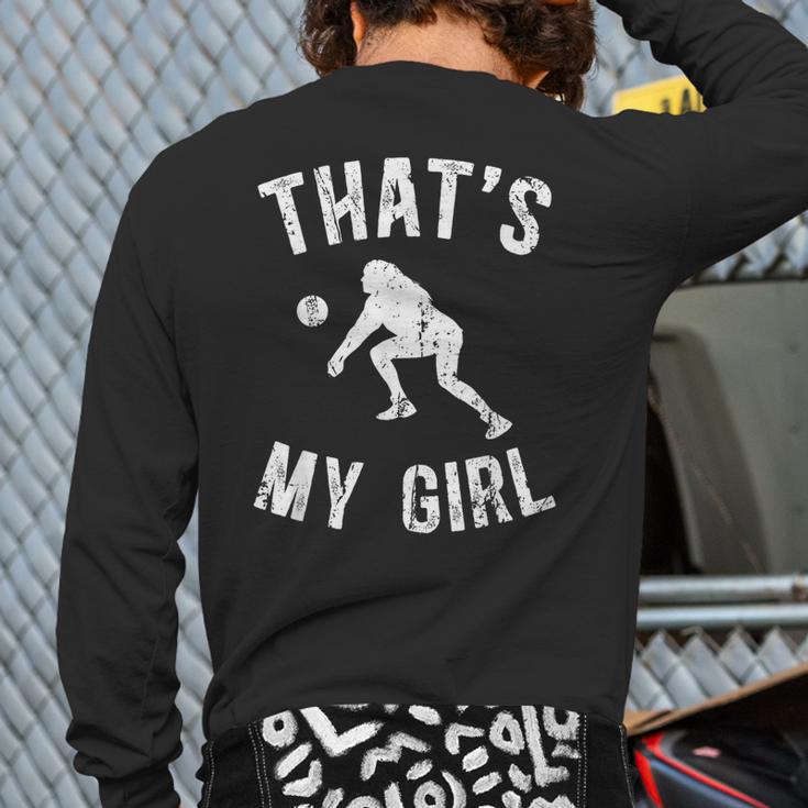 That's My Girl Volleyball Dad Of A Volleyball Player Father Long Sleeve T-Shirt Back Print