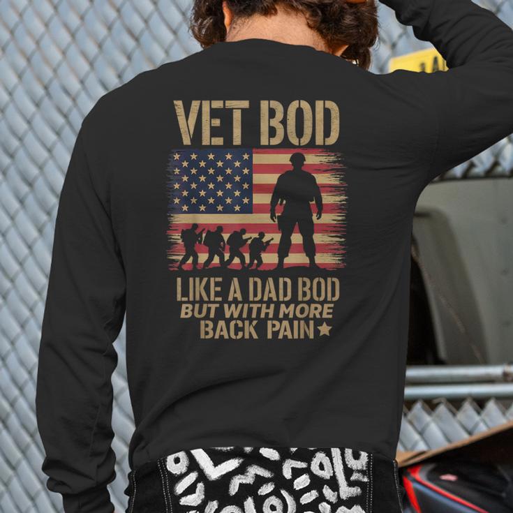 Vet Bod Like Dad Bod But With More Back Pain US Flag Veteran Long Sleeve T-Shirt Back Print Vet Bod Like Dad Bod But With More Back Pain US Flag Veteran Long Sleeve T-Shirt Back Print