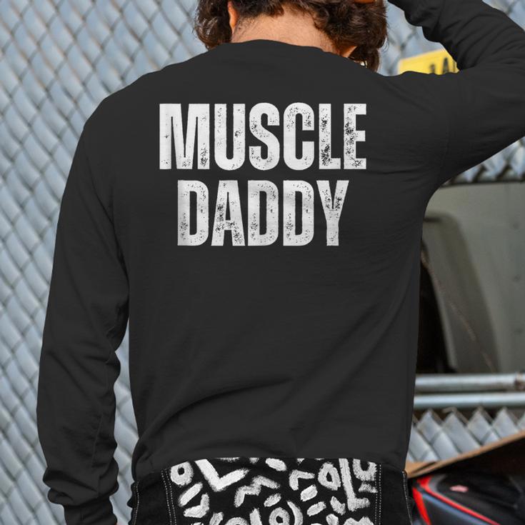 Vintage Muscle Daddy Weightlifter Dad Cool Father Workout Long Sleeve T-Shirt Back Print