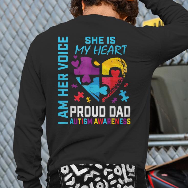 I Am Her Voice She Is My Heart Autism Awareness Daughter Dad Long Sleeve T-Shirt Back Print
