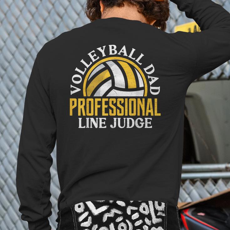 Volleyball Dad Professional Line Judge Volleyball Dad Long Sleeve T-Shirt Back Print