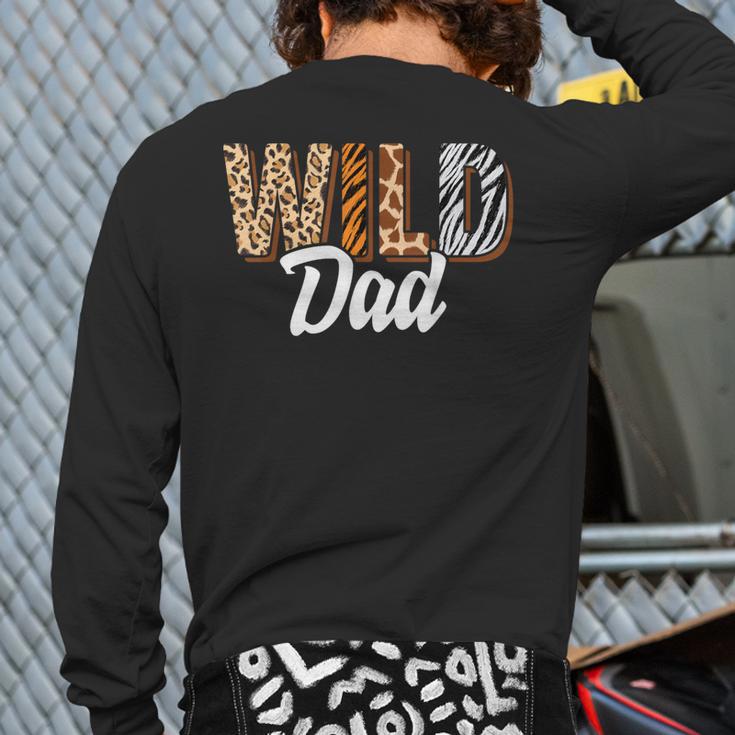 Wild Dad Zoo Born Two Be Wild B-Day Safari Jungle Animal Long Sleeve T-Shirt Back Print