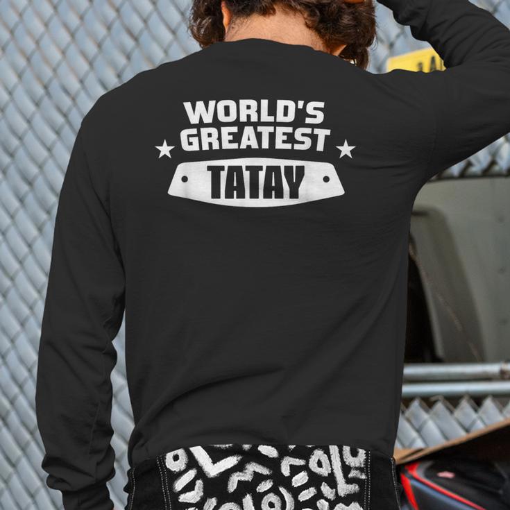 World's Greatest Tatay Shirt Filipino Dad Long Sleeve T-Shirt Back Print