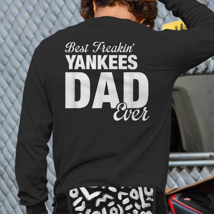 Yankees North Best Freakin' Dad Ever HS Long Sleeve T-Shirt Back Print