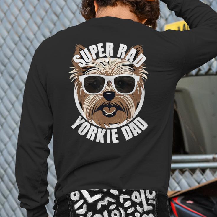 Yorkie Dad Father’s Day Yorkshire Terrier Dog Dad Long Sleeve T-Shirt Back Print