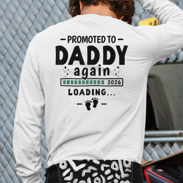 2nd Baby Announcement For Dad Promoted To Daddy Again 2026 Long Sleeve T-Shirt Back Print