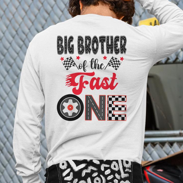 Big Brother Of The Fast One Car Racing Dad 1St Birthday Boy Long Sleeve T-Shirt Back Print
