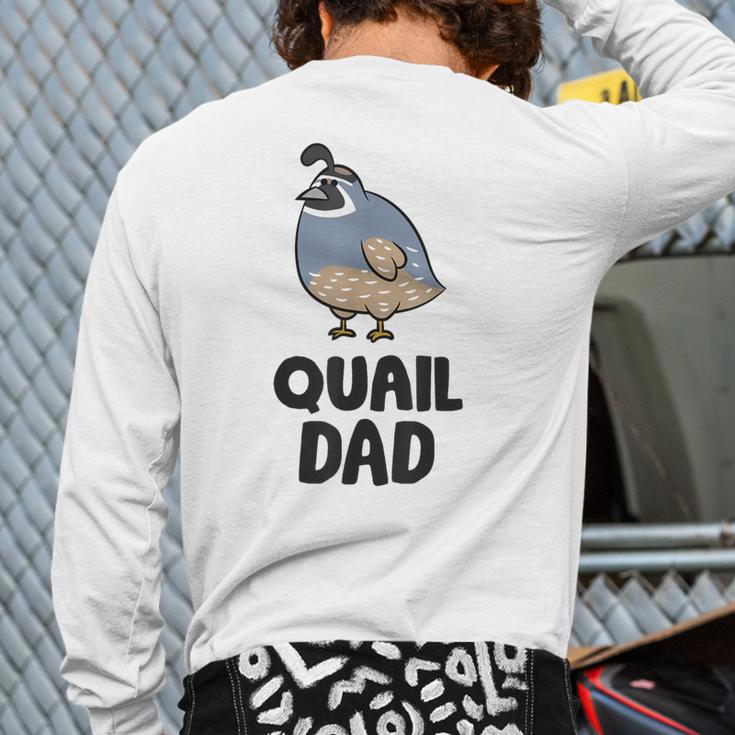 California Quail Bird Dad Quail Dad Long Sleeve T-Shirt Back Print