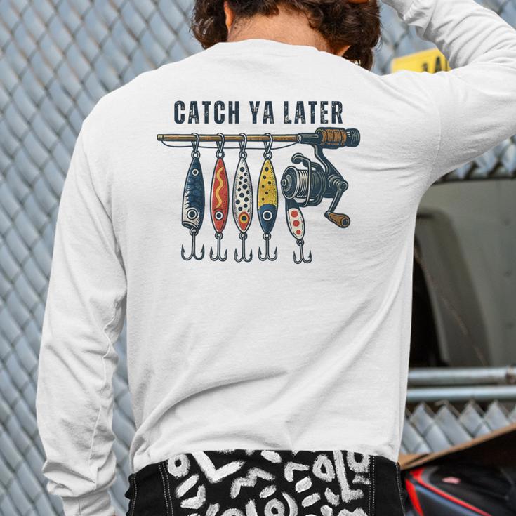 Catch Ya Later Vintage Fishing Lures Outdoor Dad Son Long Sleeve T-Shirt Back Print