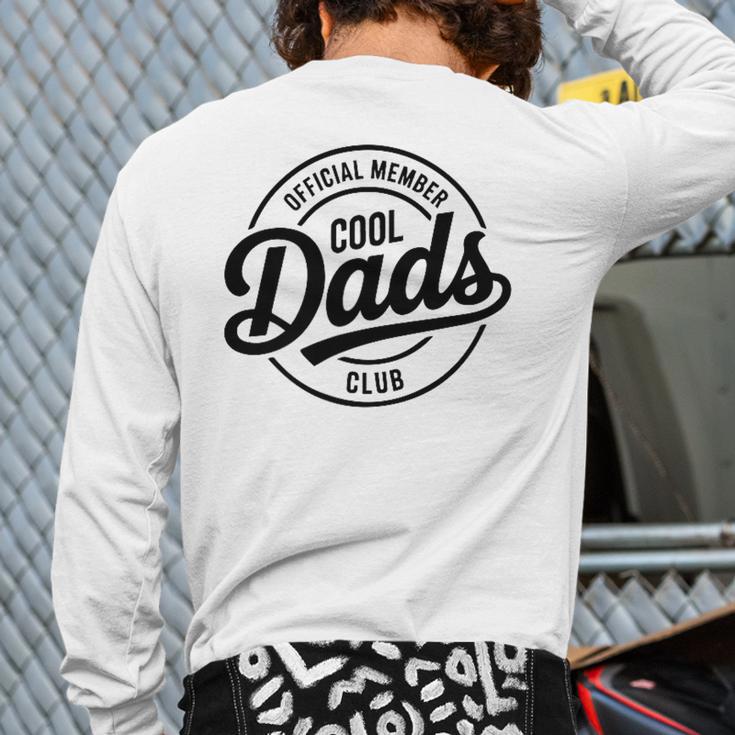 Cool Dads Club Father's Day From Daughter Son Best Dad Ever Long Sleeve T-Shirt Back Print