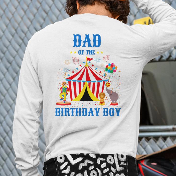 Dad Of The Birthday Boy Circus Ringmaster Party Birthday Long Sleeve T-Shirt Back Print