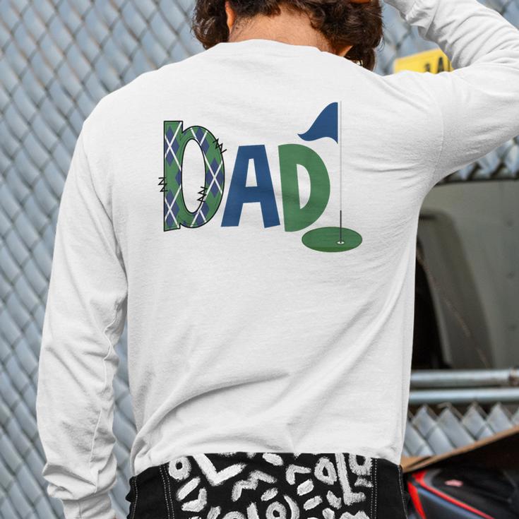 Dad Of The Birthday Boy Hole In One Golf Sport Matching Long Sleeve T-Shirt Back Print