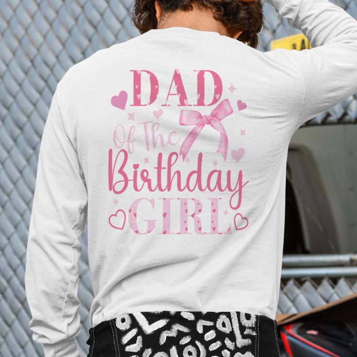 Dad Of The Birthday Girl Bow Cute Pink Matching Family Party Long Sleeve T-Shirt Back Print