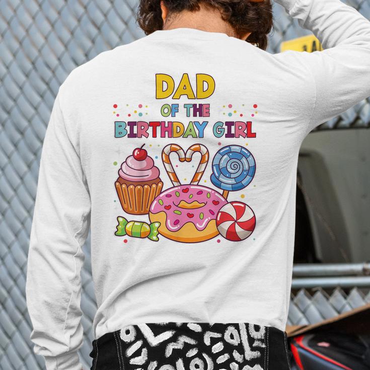 Dad Of The Birthday Girl Candyland Colorful Lollipop Party Long Sleeve T-Shirt Back Print