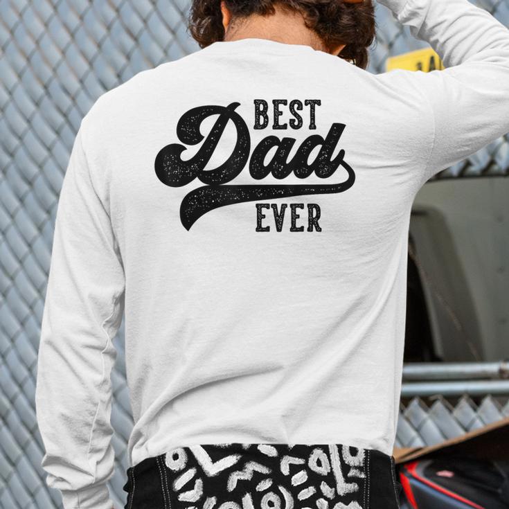 Dad From Kids Best Dad Ever Father's Day Long Sleeve T-Shirt Back Print