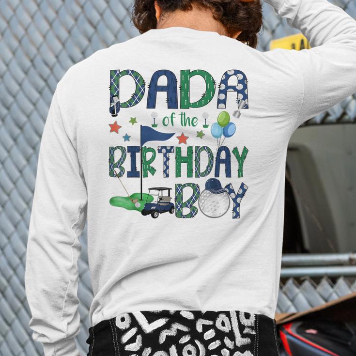 Dada Of The Birthday Boy Hole In One Golf Lover Long Sleeve T-Shirt Back Print