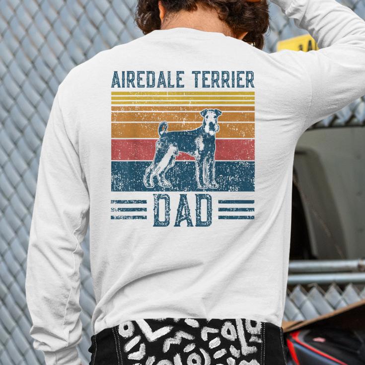 Dog Airedale Terrier Dad Vintage Airedale Terrier Dad Long Sleeve T-Shirt Back Print