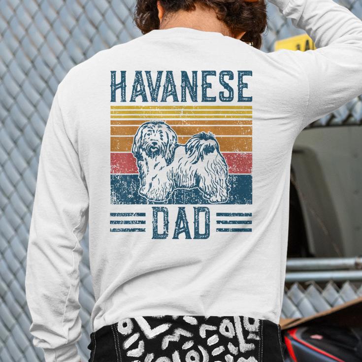 Dog Havanese Dad Vintage Havanese Dad Long Sleeve T-Shirt Back Print