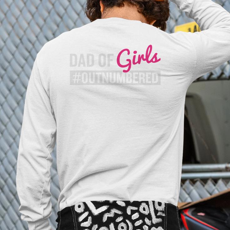 Father's Day Dad From Girl Outnumbered Long Sleeve T-Shirt Back Print Father's Day Dad From Girl Outnumbered Long Sleeve T-Shirt Back Print