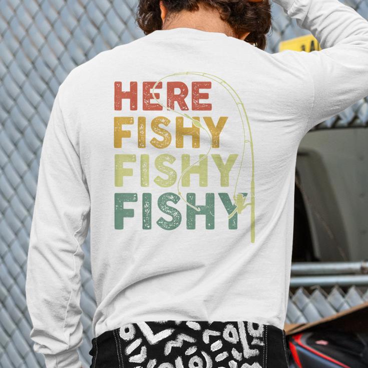 Fishing Here-Fishy Bass Fish Dad Long Sleeve T-Shirt Back Print