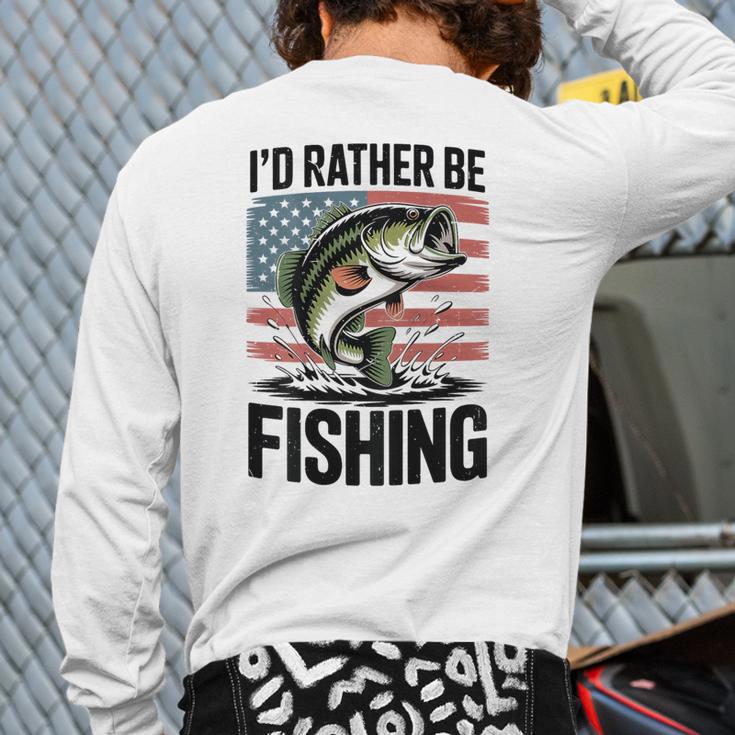 I'd Rather Be Fishing Bass Fish Dad Joke American Flag Long Sleeve T-Shirt Back Print