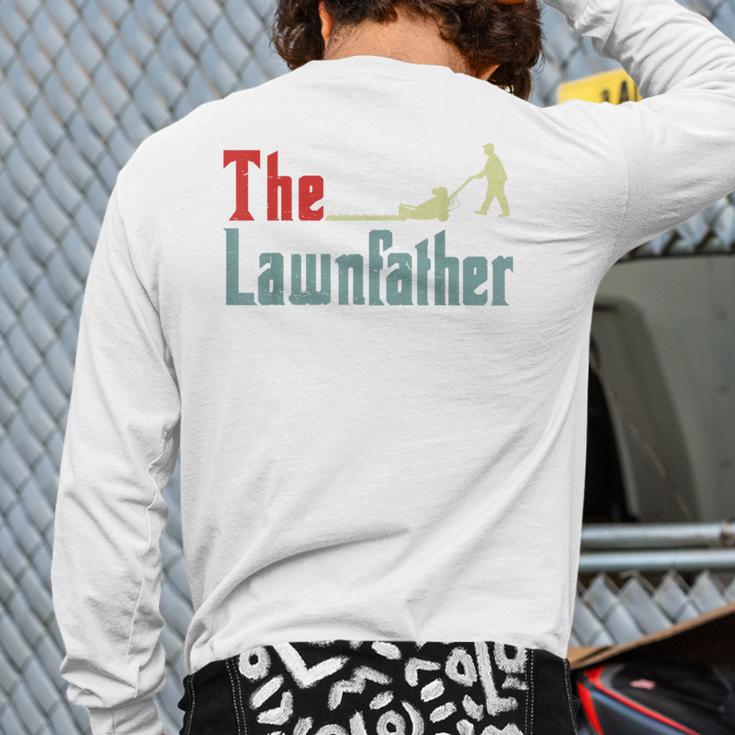 Lawn Mowing Lawnfather Dad Lawn Mower Gardening Long Sleeve T-Shirt Back Print