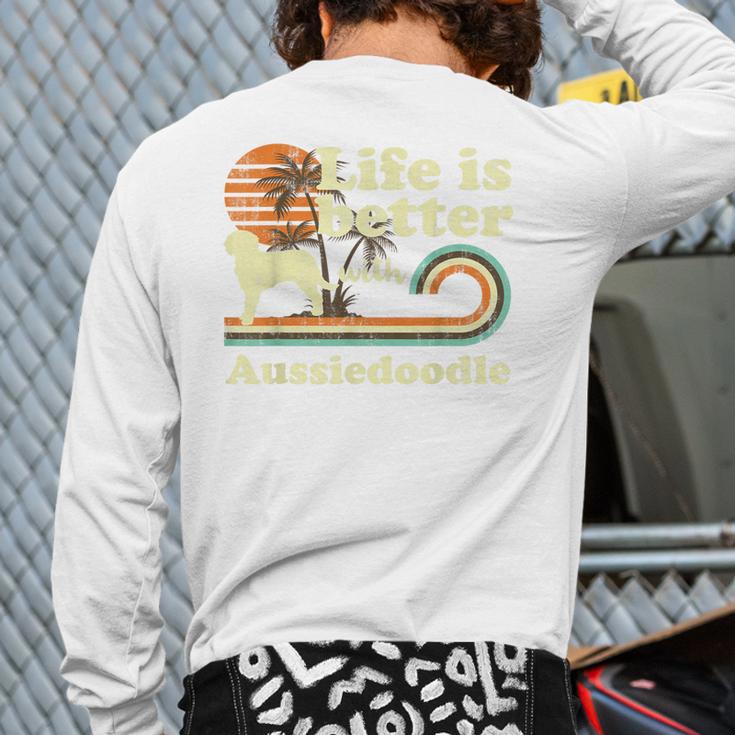 Life Better Aussiedoodle Vintage Dog Mom Dad Long Sleeve T-Shirt Back Print