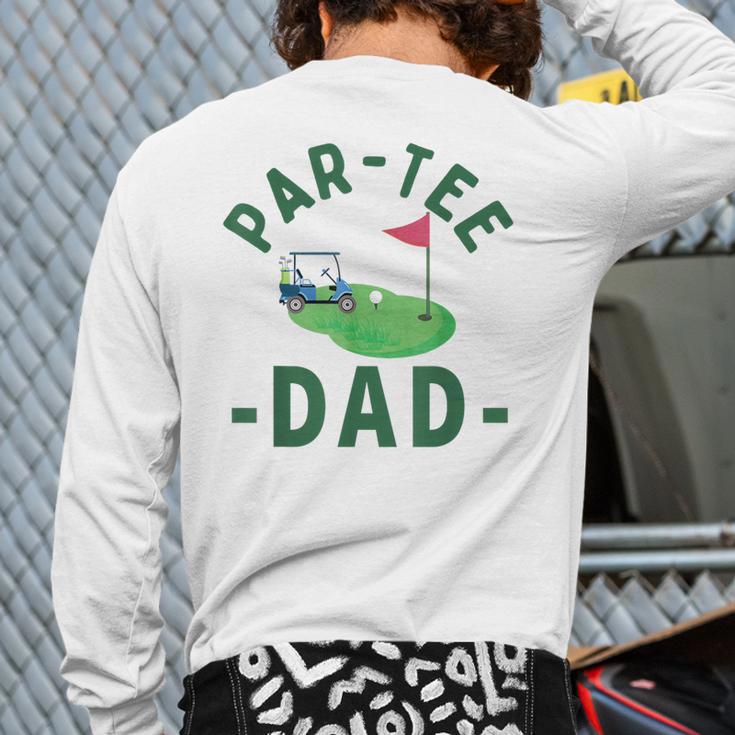 The Par Tee Dad Hole In One Golf Parents Matching Family Long Sleeve T-Shirt Back Print