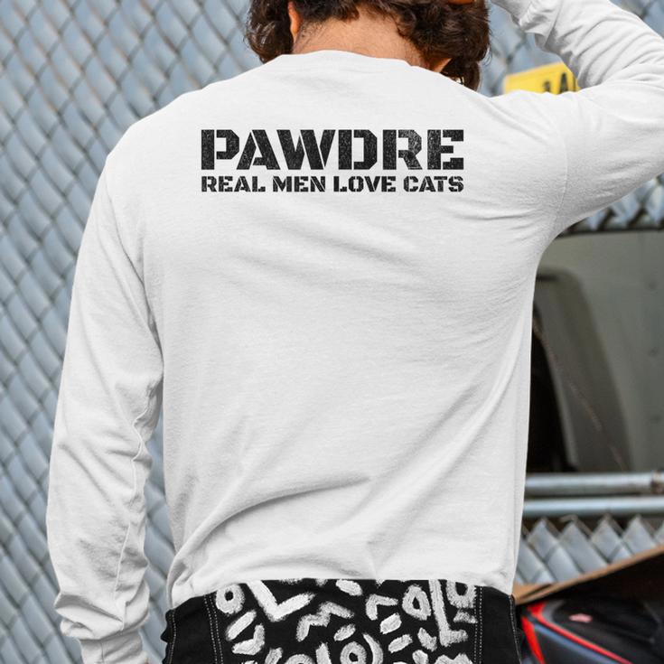 PAWDRE Real Men Love Cats Feline Father Cat Dad Long Sleeve T-Shirt Back Print