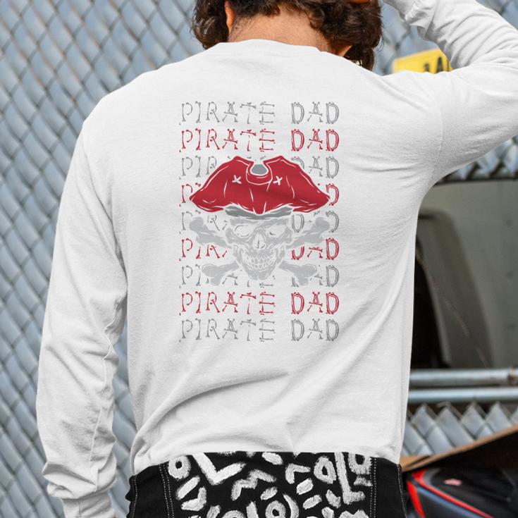Pirate Dad Skull And Crossbones Tampa Gasparilla Captain Long Sleeve T-Shirt Back Print