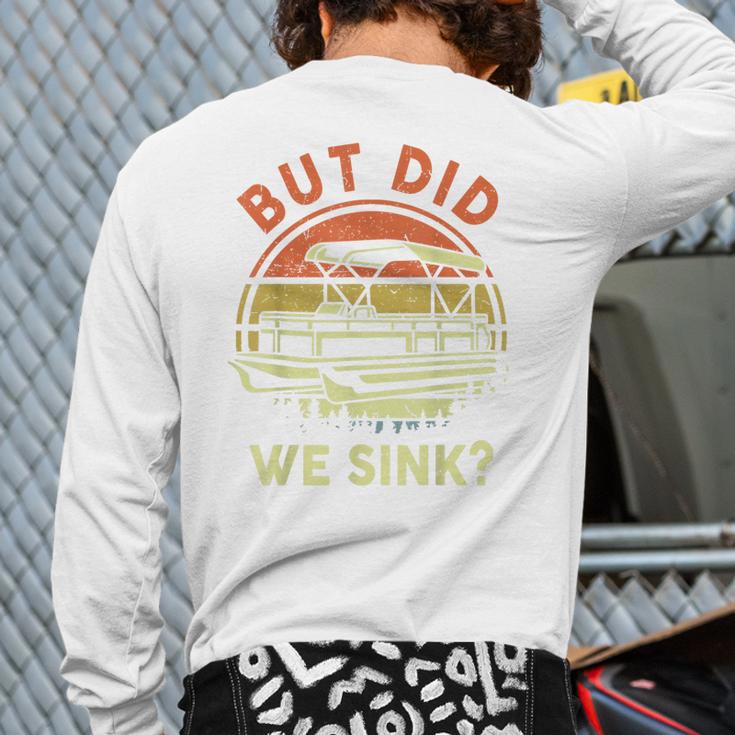 Pontoon Boat Captain But Did We Sink Dad Papa Men Long Sleeve T-Shirt Back Print