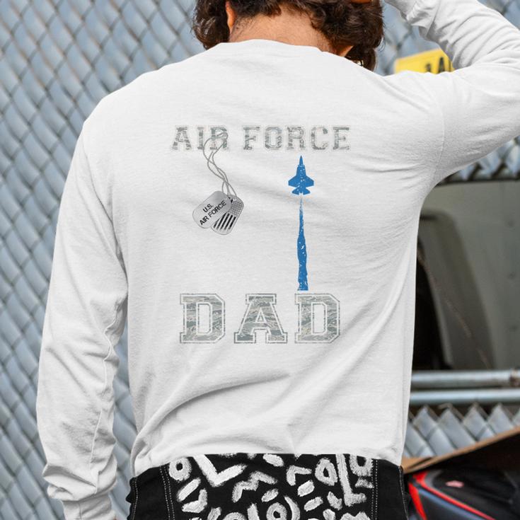 Proud Air Force Dad US Air Force Graduation Dad Long Sleeve T-Shirt Back Print