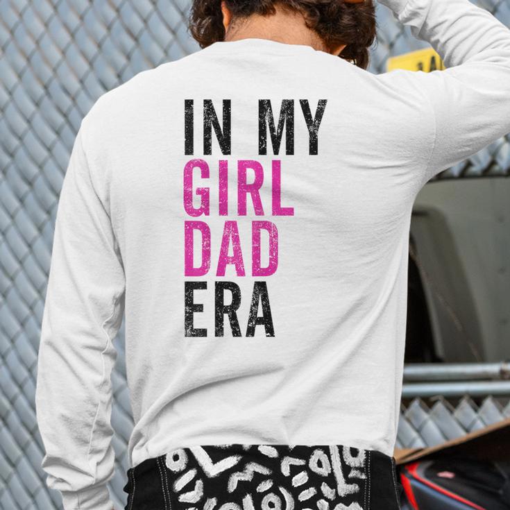 Retro In My Dad Girl Era Father's Day Christmas Long Sleeve T-Shirt Back Print