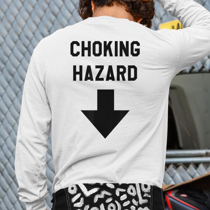 Viral And Internet Meme Crude Gag Apparel Choking Hazard Adult Dad Joke Long Sleeve T-Shirt Back Print Viral And Internet Meme Crude Gag Apparel Choking Hazard Adult Dad Joke Long Sleeve T-Shirt Back Print