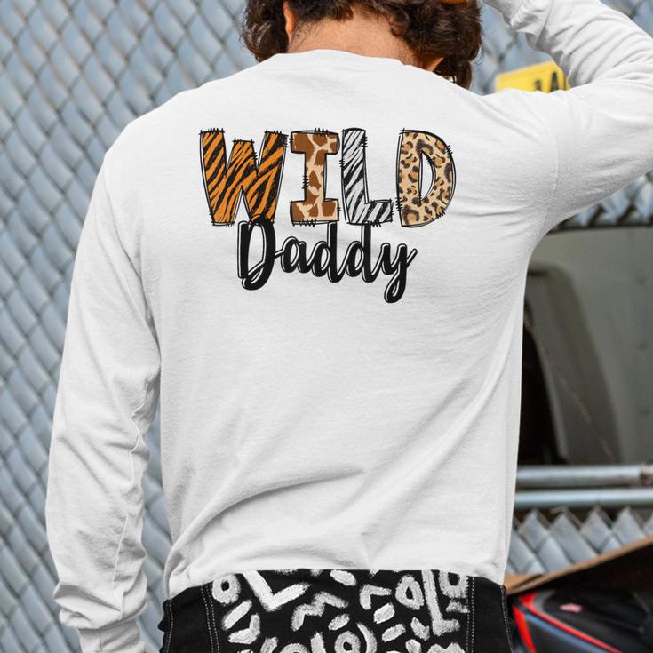 Wild Daddy Zoo Born Two Be Wild B-Day Safari Jungle Animal Long Sleeve T-Shirt Back Print